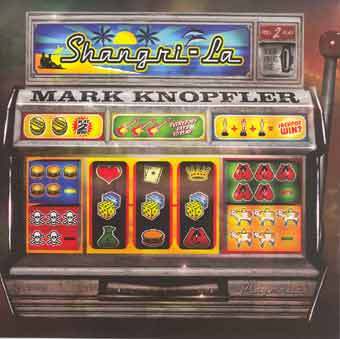 Mark Knopfler "Shangri-La"